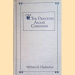 The Princeton Alciati Companion: A Glossary of Neo-Latin Words and Phrases Used by Andrea Alciati and the Emblem Book Writers of His Time *SIGNED* door William S. Heckscher