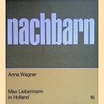 Nachbarn 16: Max Liebermann in Holland door Anna Wagner