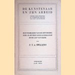 De kunstenaar en zijn arbeid: het probleem van de uitvinding der olieverf-schilderkunst door Jan van Eyck: studies over artistieke en technische aspecten van het kunstwerk door P.T.A. Swillens