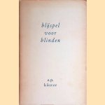 Blijspel voor blinden *GESIGNEERD* door E.P. Köster