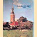 A.C. Rosemeier 1888-1992 door Willem Laanstra