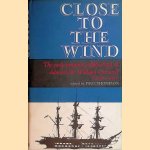 Close to the Wind: The Early Memoirs (1866-1879) of Admiral Sir William Creswell door Paul Thompson