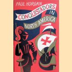 Conquistadors in North America
Paul Horgan
€ 10,00