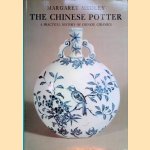 The Chinese Potter: A Practical History of Chinese Ceramics door Margaret Medley