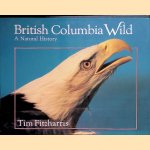 British Columbia Wild: A Natural History
Tim Fitzharris
€ 10,00