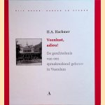 Veenlust Adieu: de geschiedenis van een spraakmakend gebouw in Veendam door H.A. Hachmer