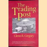 The Trading Post *SIGNED*
Glenn R. Gregory
€ 15,00