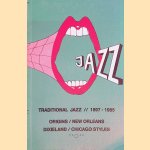 Traditional Jazz 1897-1985: origins, New Orleans, Dixieland, Chicago Styles. Vilume I: A-Cr door Toon van den Veegaete