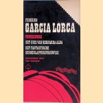 Toneelwerk: Het huis van Bernarda Alba; Het fantastische schoenlappersvrouwtje gevolgd door Causerie over toneel door Federico Garcia Lorca