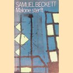 Malone sterft door Samuel Beckett