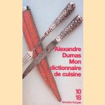 Mon dictionnaire de cuisine
Alexandre Dumas
€ 10,00