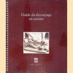 Guide du découpage en cuisine door Roger Lallemand