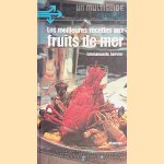 Les meilleures recettes aux fruits de mer door Emmanuelle Janvier