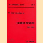 The tenor saxophone of Coleman Hawkins 1929-1942. With a critical asessment of all his known records and broadcasts door Jan Evensmo