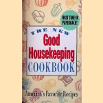 The New Good Housekeeping Cookbook: America's Favorite Recipes door Good Housekeeping Magazine