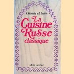 La Cuisine Russe Classique door H. Witwicka e.a.