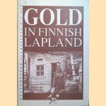 Gold in Finnish Lapland door Kauko Launonen