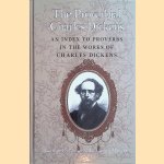 The Proverbial Charles Dickens: An Index to Proverbs in the Works of Charles Dickens door George B. Bryan