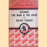 Dickens: the Man and the Book door Ralph Straus