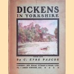 Dickens in Yorkshire door C. Eyre Pascoe