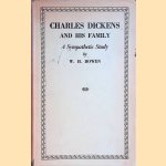 Charles Dickens and his Family: a Sympathetic Study door W.H. Bowen