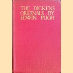 The Charles Dickens Originals door Edwin Pugh