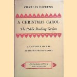 Christmas Carol: The Public Reading Version: a facsimile of the author's prompt-copy door Philip Collins