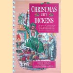 Christmas with Dickens: The Story of A Christmas Carol Specially Edited to be Read Aloud Over Food and Drink Among Friends door Cedric Dickens