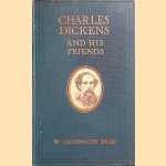 Charles Dickens and His Friends door W. Teignmouth Shore