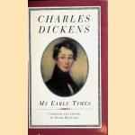 My early times door Charles Dickens e.a.