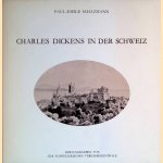 Charles Dickens in der Schweiz door Paul-Emile Schazmann