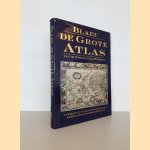 De grote Atlas van de wereld in de 17de eeuw door Joan Blaeu e.a.