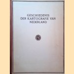 Geschiedenis der kartografie van Nederland: van den Romeinschen Tijd tot het midden der 19de eeuw door Mr. S. Fockema Andreae e.a.