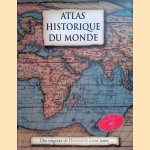 Atlas historique du monde: des origines de l'humanité à nos jours door Kanton Santon e.a.