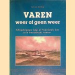 Varen: weer of geen weer: scheepsbergingen langs de Nederlandse kust en in internationale wateren, alsmede enkele grote sleepreizen door Ger van der Burg