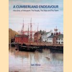 A Cumberland Endeavour: Hine Brothers of Maryport: The People, The Ships and The Town door Ian Hine