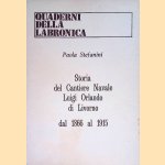 Storia del Cantiere Navale Luigi Orlando di Livorno dal 1866 al 1915 door Paola Stefanini