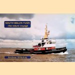 South Wales Tugs: The Return Voyage door Andrew Wiltshire