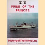 Pride of the Princes: History of the Prince Line Ltd. door Norman L. Middlemiss