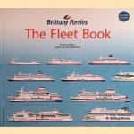 Brittany Ferries: the Fleet Book - second edition door Miles Cowsill e.a.