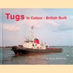 Tugs in Colour: British Built door Andrew Wiltshire