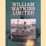 William Watkins Limited: London's First Major Towage Company door John E. Reynolds