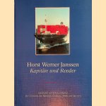 Horst Werner Janssen: Kapitän und Reede: Schiffahrt seit Jahrhunderten: Die Chronik der Familien Geyken, Abels und Janssen door Gert Uwe Detlefsen