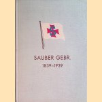 Sauber Gebr. Hamburg 1839-1939 door Herman Sauber