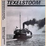 Texelstoom: geschiedenis en techniek van de stoomvaart op Texel door W.J.J. Boot