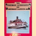 Van Stoomboot Schoonhoven tot Raderboot kapitein Kok door W.J.J. Boot