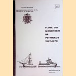 Flota del monopolio de petróleos 1927-1970 door Alfonso Martinez Gil