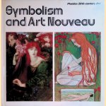 Symbolism and Art Nouveau: Sense of Impending Crisis, Refinement of Sensibility, and Life Reborn in Beauty door Maly Gerhardus e.a.