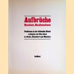 Aufbrüche Manifeste Manifestationen: Positionen in der bildenden Kunst zu Beginn der 60er Jahre in Berlin, Düsseldorf und München = Upheavels Manifestos Manifestations: Conceptions in the Arts at the Beginning of the Sixties Berlin, Düsseldorf, Munich door Klaus Schrenk