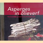 Asperges in olieverf: een koninklijke groente in de zeventiende eeuw
Barbara Kruisen e.a.
€ 8,00